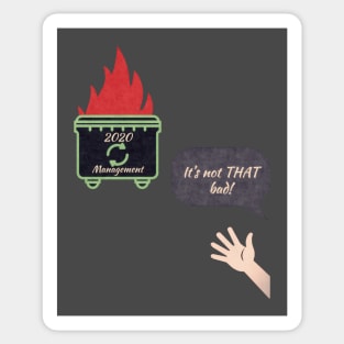 2020 is a dumpster fire Sticker